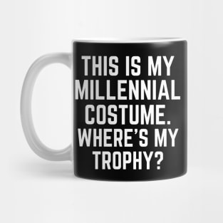 This is My Millenial Costume Where's My Trophy Funny Mug